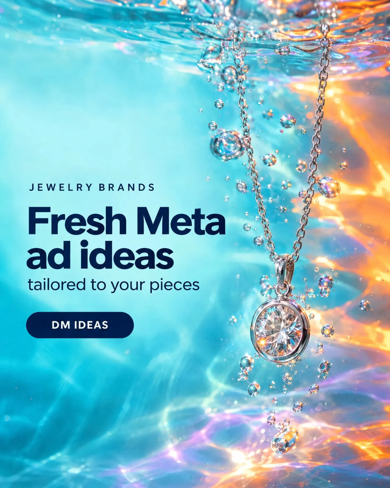 Pendant in vivid blue water with text Fresh Meta ad ideas tailored to your pieces and a DM Ideas call to action